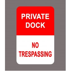 Private Dock No Trespassing - camp boat launch indoor/outdoor aluminum sign   252470739774